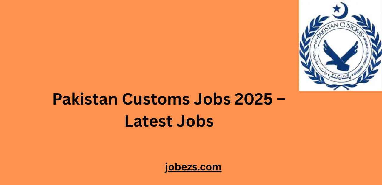 Pakistan Customs Jobs 2025 – Latest Jobs